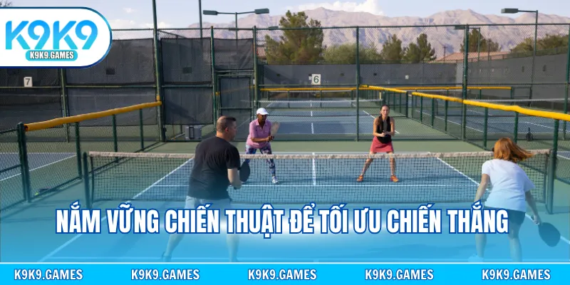 Nắm vững chiến thuật để tối ưu chiến thắng